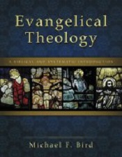 Evangelical Theology by Bird